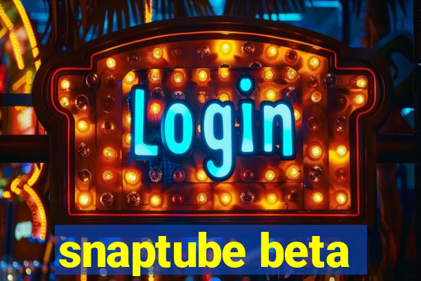 snaptube beta